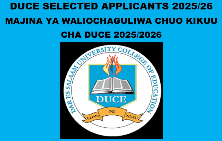 DUCE Selected Applicants 2025/26 Majina Waliochaguliwa Chuo Kikuu Cha DUCE 2025/2026