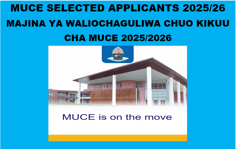 MUCE Selected Applicants 2025/26 Majina Waliochaguliwa Chuo Kikuu Cha MUCE 2025/2026