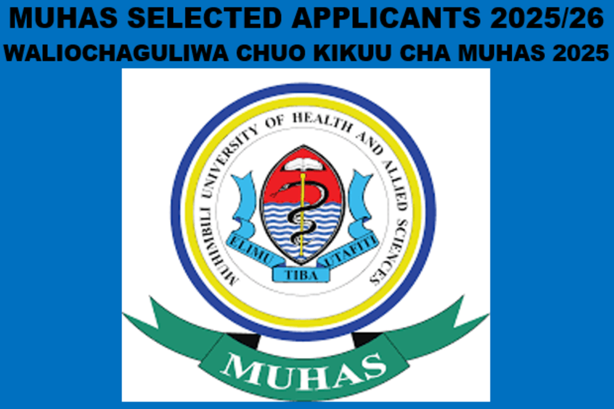 MUHAS Selected Applicants 2025/26 | Waliochaguliwa Chuo Kikuu Cha MUHAS 2025