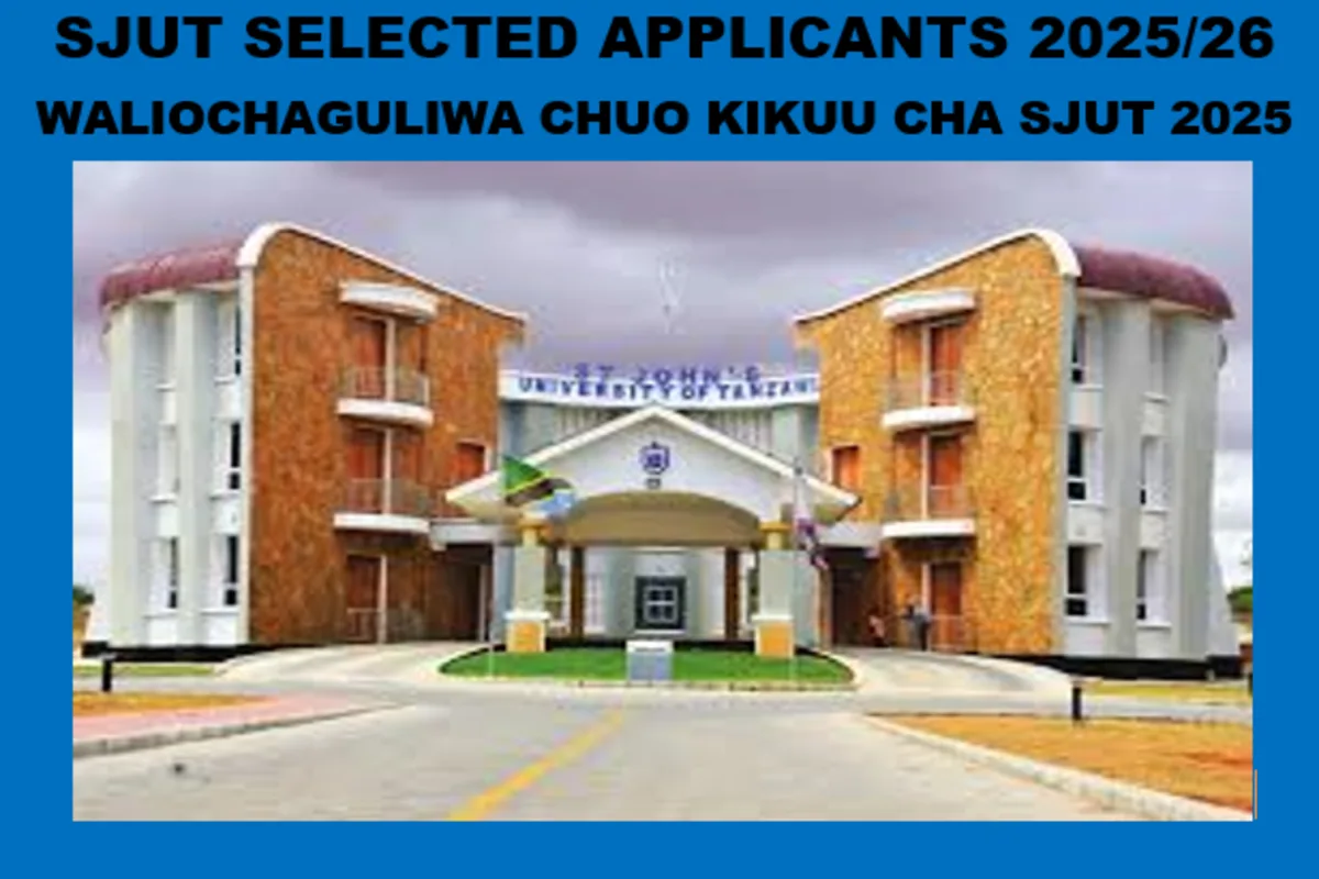 SJUT Selected Applicants 2025/26 | Waliochaguliwa Chuo Kikuu Cha SJUT 2025