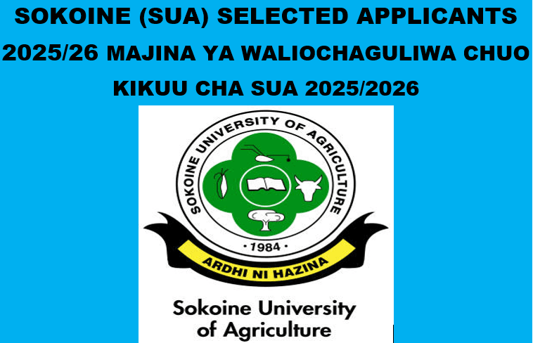 SUA Selected Applicants 2025/26: Waliochaguliwa Chuo Kikuu Cha Sokoine SUA 2025