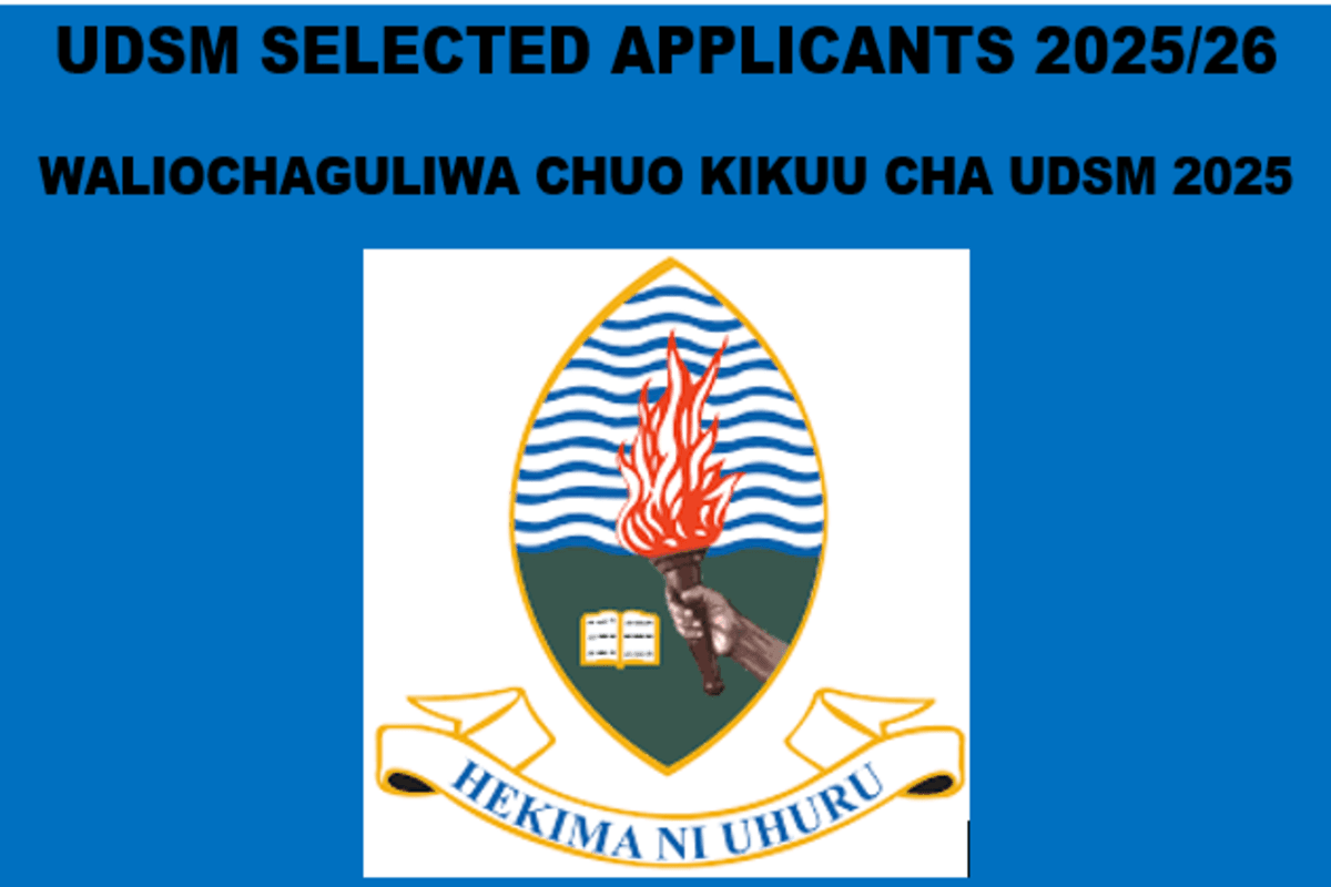 UDSM Selected Applicants 2025/26 | Waliochaguliwa Chuo Kikuu Cha UDSM 2025
