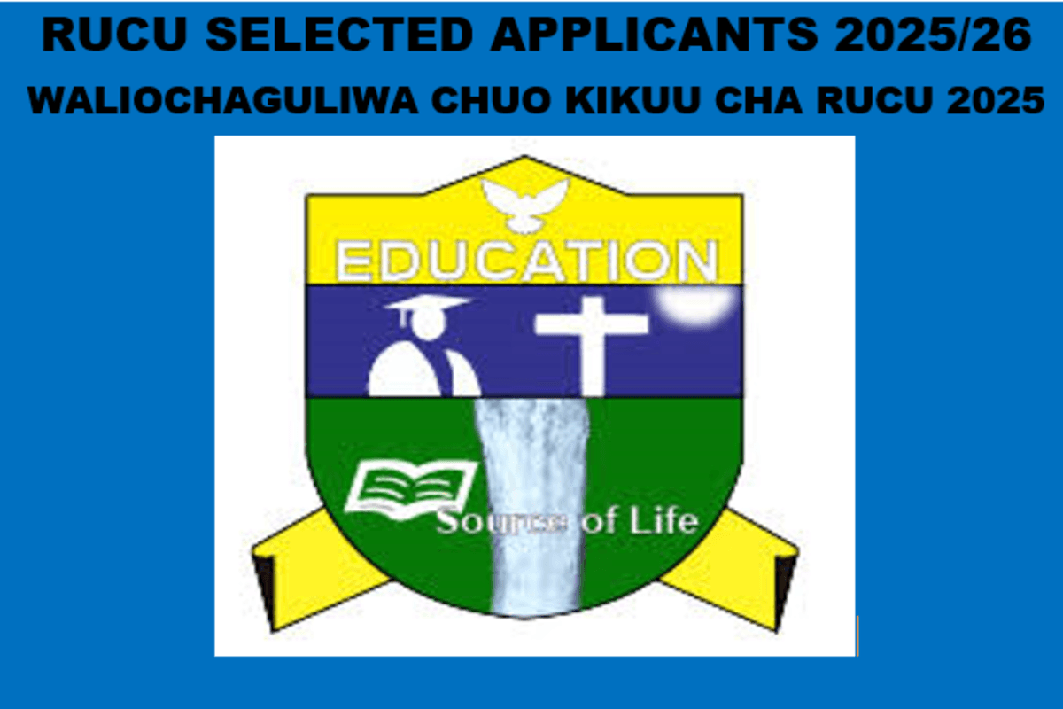 RUCU Selected Applicants 2025/26 | Waliochaguliwa Chuo Kikuu Cha RUCU 2025