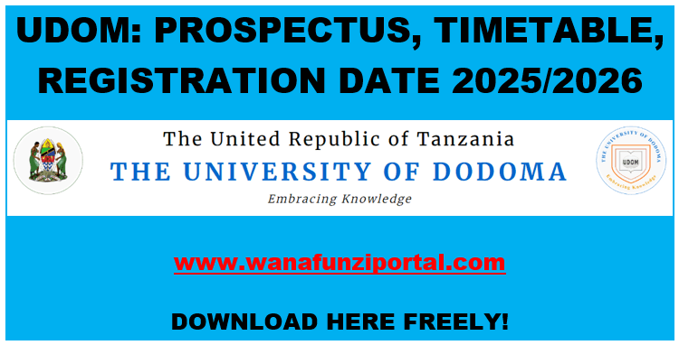 UDOM: Prospectus, Timetable PDF, Registration date 2025/2026